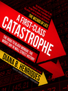 Cover image for A First-Class Catastrophe